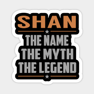 SHAN The Name The Myth The Legend Magnet