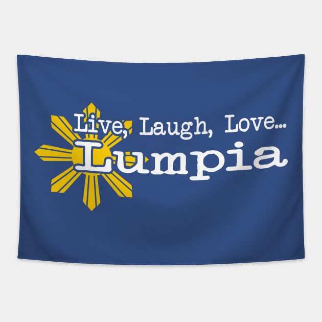 Live Laugh Love LUMPIA Tapestry by Decals By Coy