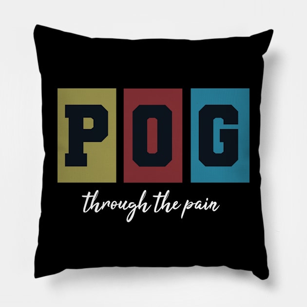 Pog Through The Pain Pillow by Color Fluffy