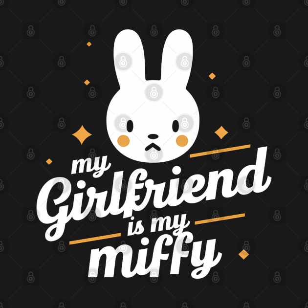 My Girlfriend Is My Miffy by Abdulkakl