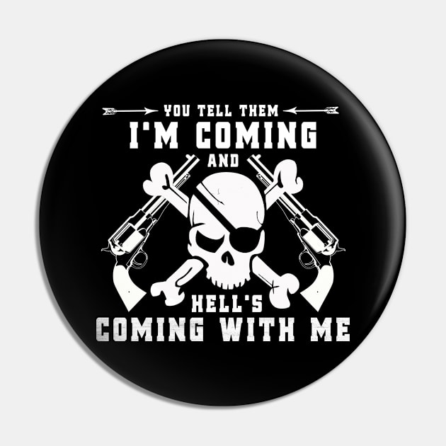 you tell them i'm coming and hell's coming with me Pin by Moe99