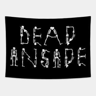 Dead Inside (Skeletons) Tapestry