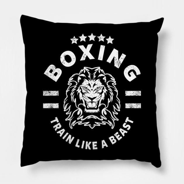 BOXING - TRAIN LIKE A BEAST Pillow by ShirtFace