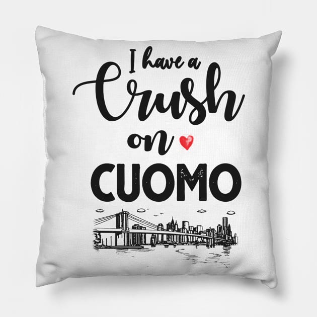 I Have A Crush On Cuomo Pillow by DAN LE