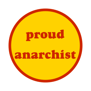 Proud Anarchist T-Shirt