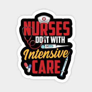 Nurses Do It With Intensive Care Nursing Tee Funny RN Nurse Magnet