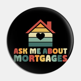 Ask Me About Mortgages Realtor Meme Pin