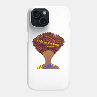 Wild Like My Curls Upward Curly Hairstyle (White Background) Phone Case