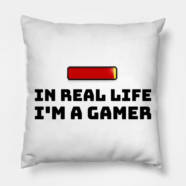 In Real Life I'm a Gamer Pillow by InPrints