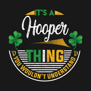 It's A Hooper Thing You Wouldn't Understand T-Shirt