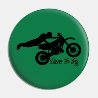 Dare To Try Pin