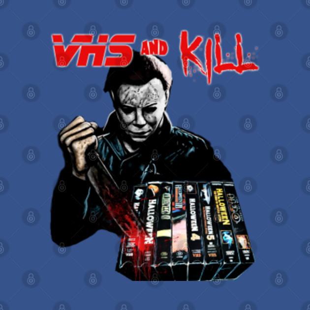 VHS and Kill - Halloween - T-Shirt
