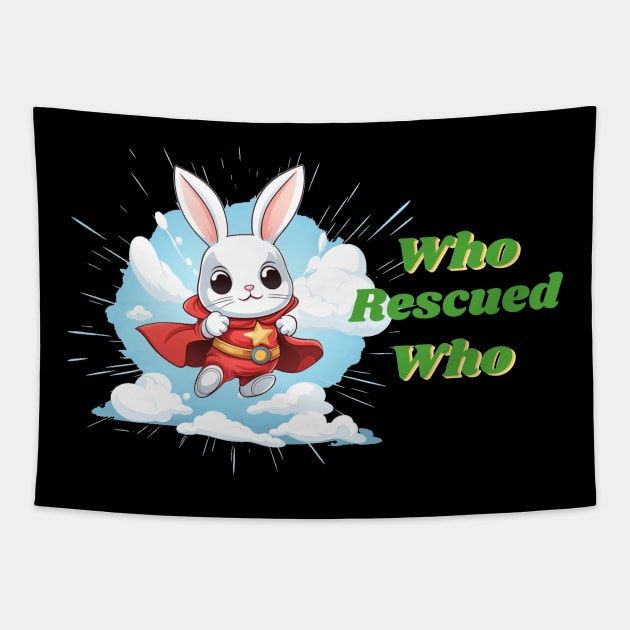 Super hero bunny who rescued who Tapestry by MilkyBerry