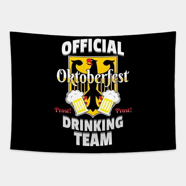 Official Oktoberfest Drinking Team Prost Booze Party Beer Celebration Design Gift Idea Tapestry by c1337s