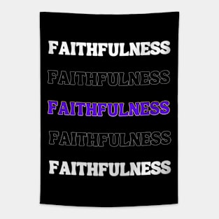 Inspirational Words - positive words - inspirational sayings - Faithfulness Tapestry