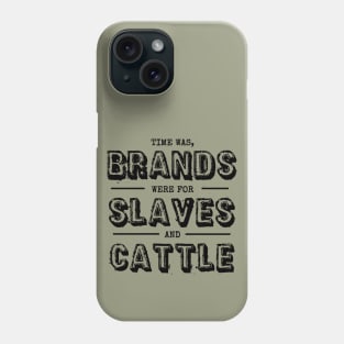 Slaves and Cattle Phone Case