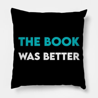 The book wass better Pillow