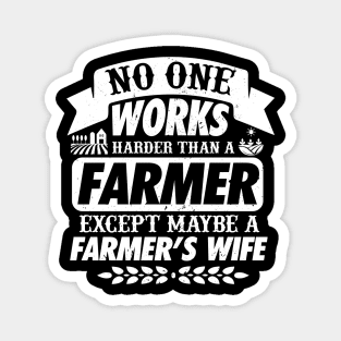 No One Works Harder Farmer Magnet