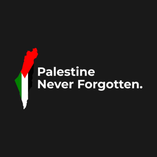 Palestine Never Forgotten T-Shirt