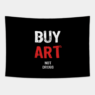 Buy Art Not Drugs Tapestry