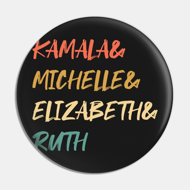 Kamala, Michelle, Elizabeth, & Ruth / Badass Feminist Political Icon Retro Sunset Pin by WassilArt