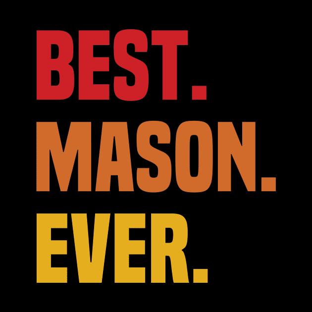 BEST MASON EVER ,MASON NAME by handmade store