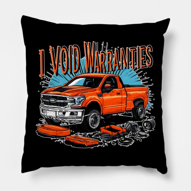 I void Warranties DIY Truck Warranty ruined automotive Tee 4 Pillow by Inkspire Apparel designs