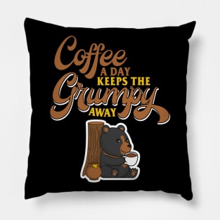 Coffee A Day Keeps The Grumpy Away Pillow