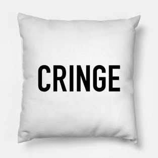 Cringe Pillow