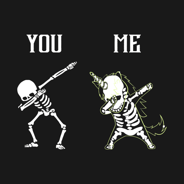 You Vs Me Skeleton Unicorns Rainbow Dabbing Funny by Rumsa