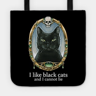 I Like Black Cats And I Cannot Lie - White Lettering Version Tote