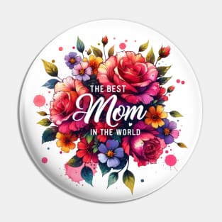 The Best Mom In The World Pin