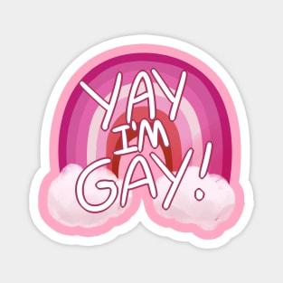 Yay I'm a lesbian! Magnet