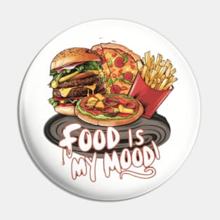 Food is My Mood Pin