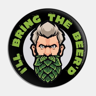 I'll bring the beerd - beerd Hopster (on dark colors) Pin