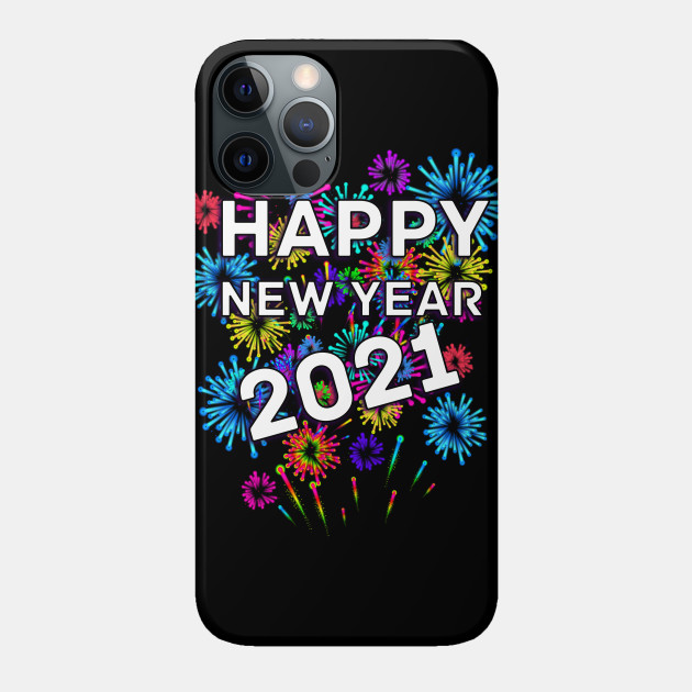 Happy New Year 2021 - Happy New Year 2021 - Phone Case