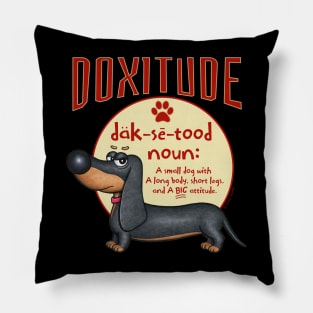 Cute Funny Dachshund Doxie Dog Attitude Pillow