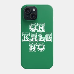 Oh Kale No Phone Case