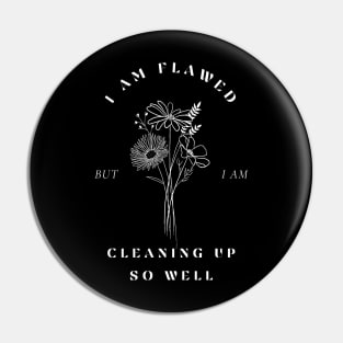 I Am Flawed Pin