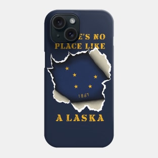 There's No Place Like Alaska Phone Case