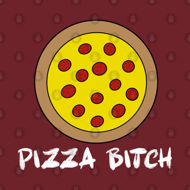 Pizza Bitch by joefixit2