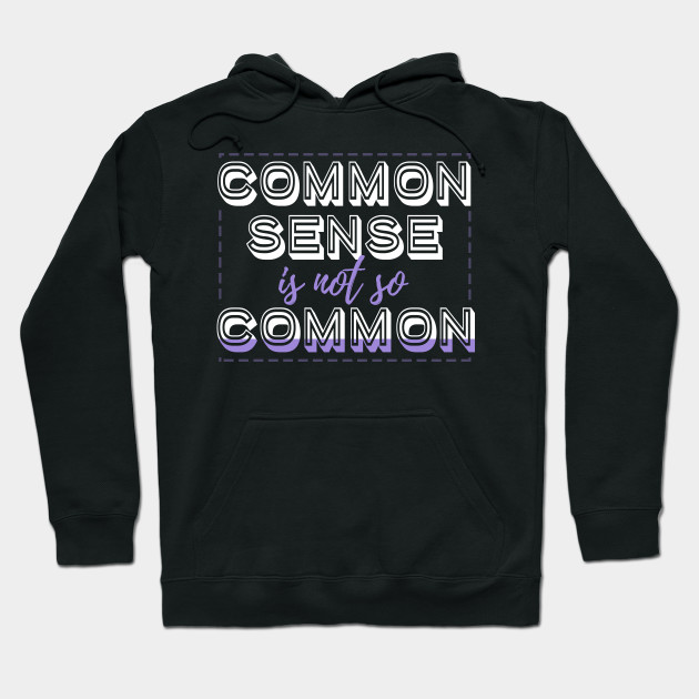 common sense hoodie