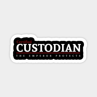 Certified - Custodian Magnet