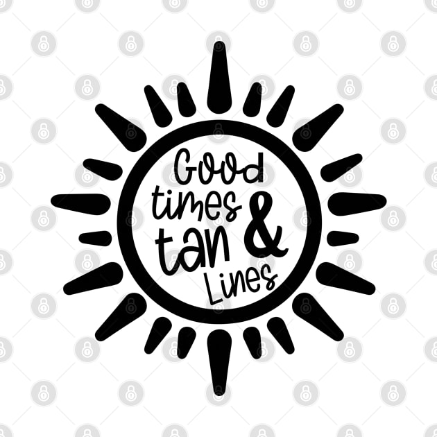 Good Times & Tan Lines by KayBee Gift Shop