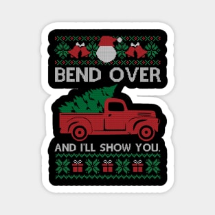 Bend Over And I'll Show You Gift Ugly Christmas Funny Christmas Magnet