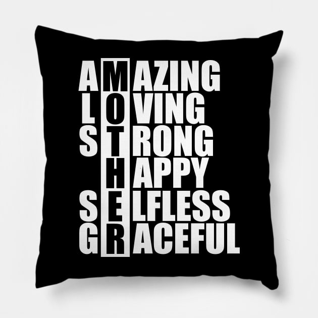 Mother Acronym - Amazing loving strong happy selfless graceful w Pillow by KC Happy Shop