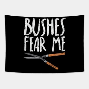 Bushes Fear Me Tapestry
