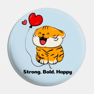 Strong Bold Happy Cute Tiger Pin