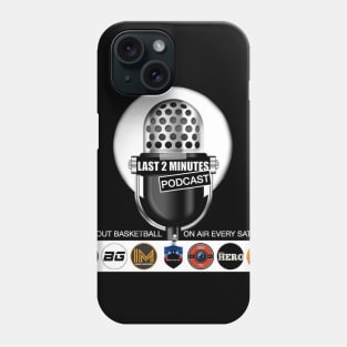 Last Two Minutes Podcast Phone Case