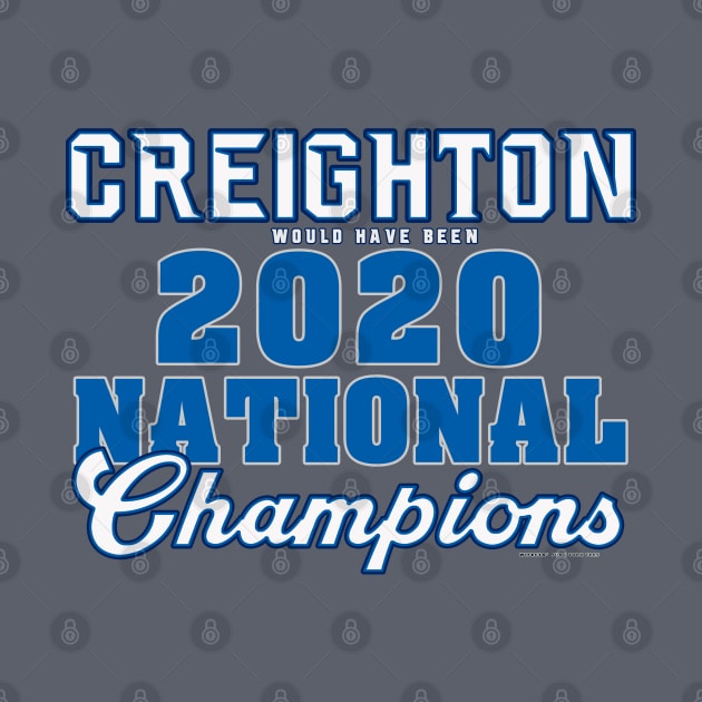 Creighton 2020 NCAA Champs by wifecta